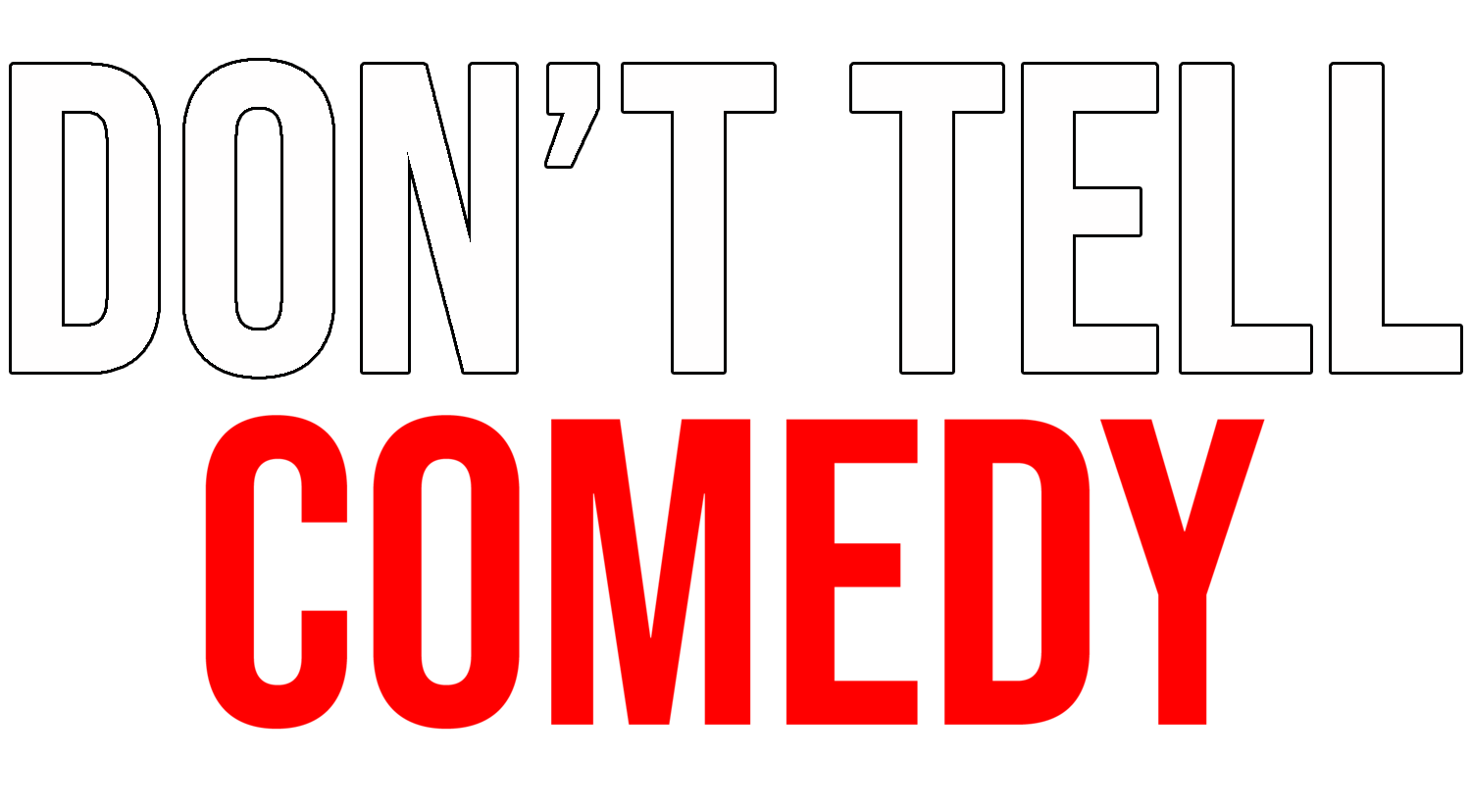 Don't Tell Comedy