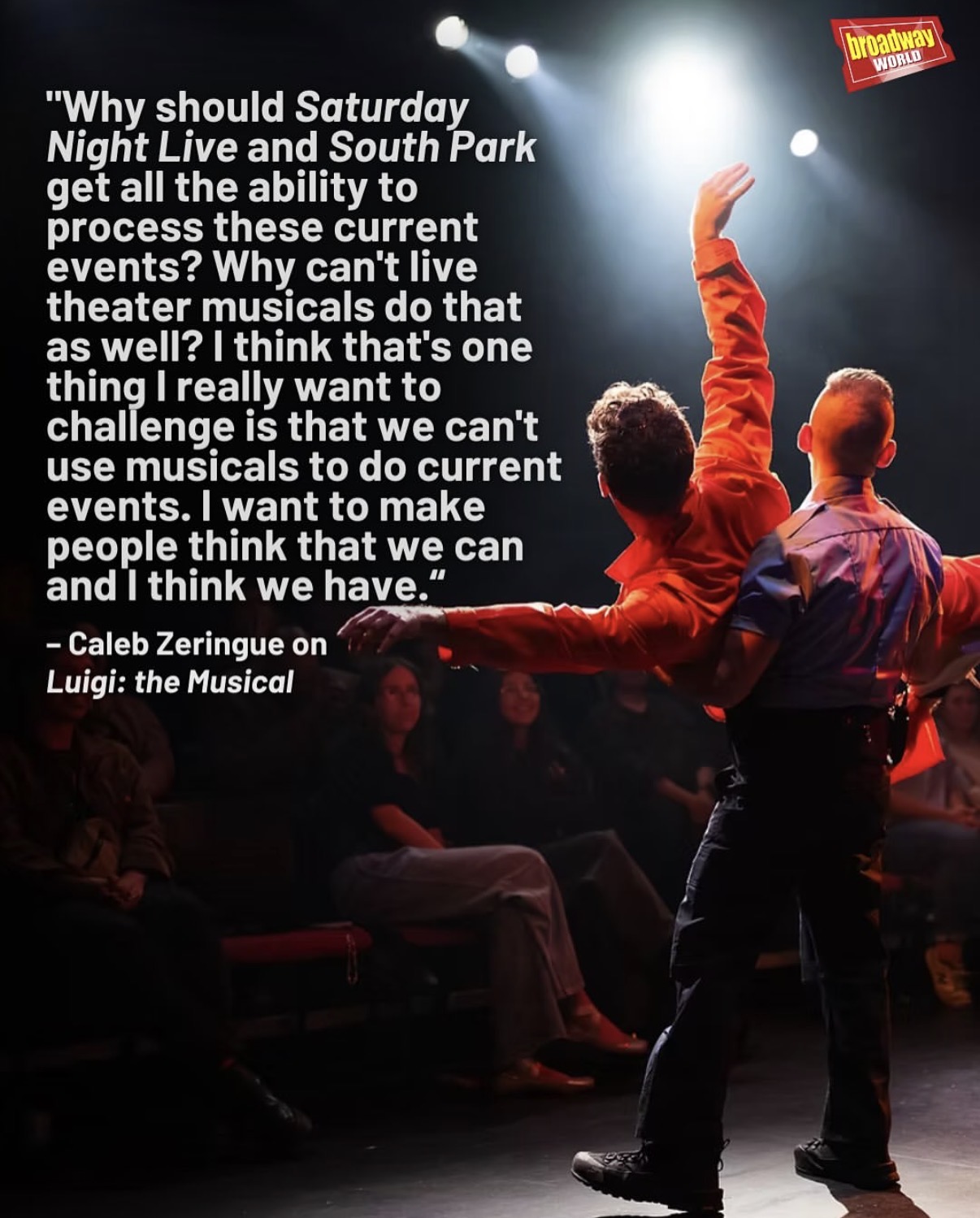 Caleb Zeringue quote about musicals and current events